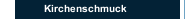 Kirchenschmuck